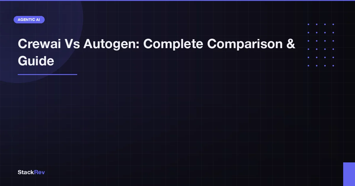 Crewai Vs Autogen: Complete Comparison & Guide
