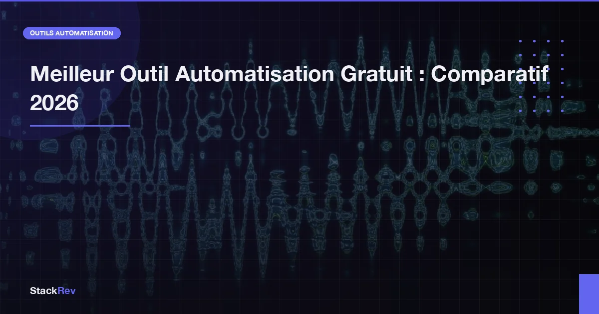 Meilleur Outil Automatisation Gratuit : Comparatif 2026