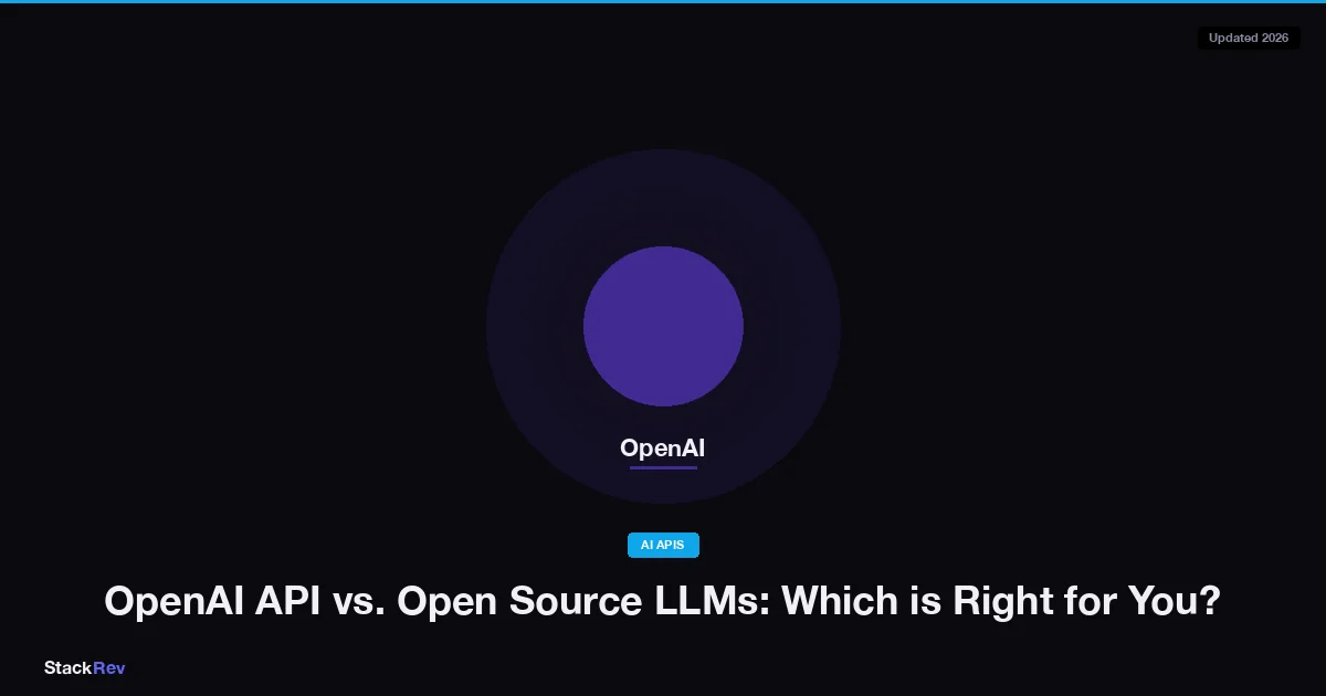 OpenAI API vs. Open Source LLMs: Which is Right for You?